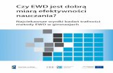 Czy EWD jest dobrą miarą efektywności nauczania?ewd2013.ibe.edu.pl/materialy-szkoleniowe/Czy_EWD.pdf · Trafność testów egzaminacyjnych w kontekście metody EWD ... wewnętrzna),