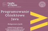 Programowanie Obiektowe Javajava.fizyka.pw.edu.pl/data/_uploaded/data/Wyklady2018/Java7... · Podstawowe właściwości: - wielkość liter nie ma znaczenia - polecenia w językach