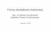 doc. dr Marek Grzybowski Katedra Prawa Finansowego · •prowadzenie polityki refinansowania banków i ... •model socjalistyczny ... opłat ani innego wynagrodzenia. Kto otrzymał