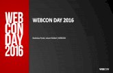 WEBCON DAY 2016webconday2016.webcon.pl/wp-content/uploads/2016/04/WD_2016_opening.pdf · BPS: silnik reguł biznesowych • Re-używalność reguł (warunków) w ramach procesu i
