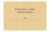 PODSTAWY CHEMII ANALITYCZNEJ (1)beta.chem.uw.edu.pl/people/RKoncki/PDF/PChA-wyklady/PChA-01.pdf · blok analityczny semi podstawy chemii ogÓlnej (w) semii podstawy chemii ogÓlnej