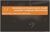Automatyczne komponowanie muzyki metodami Inteligencji ...mandziuk/2012-11-08.pdf · •Matematycznie interpretacja zasady muzyki •Algorytm •Generowanie Utworu •Mutacja •Optymalizacja