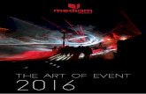 THE ART OF EVENT 2016 - mediam.com · Ekrany LED sprawdzą się w każdym miejscu, zapewniając odpowiednią widoczność wybranych do prezentacji treści. Posiadamy w swojej ofercie