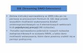 SSE (Streaming SIMD Extensions)zefir.if.uj.edu.pl/planeta/baza/wyklad_architektura/archi_wykl_13.pdf · SSE (Streaming SIMD Extensions) • Zestaw instrukcji wprowadzony w 1999 roku