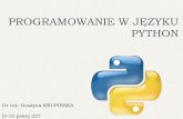 Programowanie w języku Pascal - fis.agh.edu.pl · • mnożenie ∗, dzielenie /, dzielenie całkowite // ... •operandy zmiennoprzecinkowe w zespolone. Python - zasady Operatory