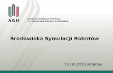 Środowiska Symulacji Robotów - home.agh.edu.plhome.agh.edu.pl/~opal/sysra/wyklady/SysRAw14.pdf · • Dostarcza komponenty umożliwiające projektowanie modeli samolotów (6-DOF)