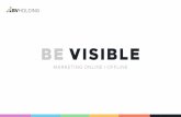BE VISIBLE - cdn.bvholding.pl · - Pozycjonowanie stron internetowych - Pozycjonowanie sklepów internetowych - Pozycjonowanie lokalne ... - Monitoring marki w Internecie Copywriting