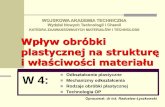 KATEDRA ZAAWANSOWANYCH MATERIAŁÓW I … · • Stanisław Erbel i in. Obróbka plastyczna - techniki wytwarzania, PWN, Warszawa 1981 • Marian Morawiec i in. Przeróbka plastyczna