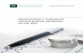 Sprawozdanie z wykonania założeń polityki pieniężnej ... · Sprawozdanie z wykonania założeń polityki pieniężnej na rok 2014 2 Przedkładając Sprawozdanie z wykonania założeń