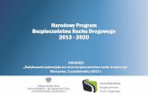 Narodowy Program Bezpieczeństwa Ruchu ... - gddkia.gov.pl · Plan Globalny dla Dekady Działań na rzecz Bezpieczeństwa Ruchu Drogowego 2011 – 2020 Rekomendacje ONZ dla strategii