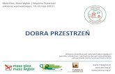 DOBRA PRZESTRZEŃ - maszglos.pl · OSLO . OSLO przestrzeń łatwa w konserwacji . ... Podrecznik kreowania udanych przestrzeni publicznych Project for publik Spaces. Inc. — MIEJSCE