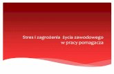 Stres i zagrożenia życia zawodowego w pracy pomagaczaprzemoc.edu.pl/.../2018/...skutczny-wobec-przemocy-dr-Aneta-Kokot.pdf · WYPALENIE ZAWODOWE MOBBING ... STRES 6 . Stres to: