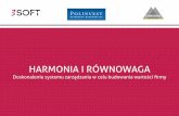 HARMONIA I RÓWNOWAGA - polinvest.pl · np. optymalizacja technologii przepompowywania gazem pośrednim. PARTNERSTWO 3 FIRM 18 Firma powstała w 1990 roku w Katowicach i od początku