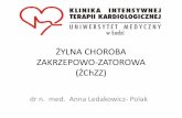 ŻYLNA CHOROBA - kitk.umed.plkitk.umed.pl/pliki/2014/11/Zakrzepica-żył-głębokich-i... · Źródło: Choroby Wewnętrzne pod red. A. Szczeklika, Kraków 2005. Diagnostyka różnicowa