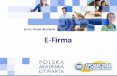 dr inż. Paweł Morawski E-Firma - pmorawski.spoleczna.plpmorawski.spoleczna.pl/userfiles/file/2013_2014/konspekt_eFirma... · / aukcje / portale społecznościowe / katalogi / mapy