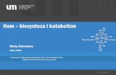 Hem – biosynteza i katabolizm - biochemia.umed.plbiochemia.umed.pl/data/accounts/16fed1c5-1935-4Dfa-896c... · Hem – biosynteza i katabolizm Marta Żebrowska 2013/2014 Pracownia