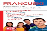 Fran-pol - Publio.pl · oraz Czasy i czasowniki francuskie, na pewno u łatwi przyswojenie materia łu podczas nauki i pomoże w praktycznym stosowaniu języka, np. w korespondencji.
