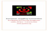 European Juggling Convention - niecodziennik.mbp.lublin.pl · warsztatów, gier i zabaw żonglerskich, jak również wielotysięczna kolorowa parada żonglerska przez miasto. To nie