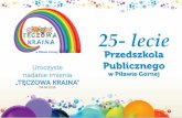 25- lecie - Urząd Miasta Piława Górna · Sale zabaw i zajęć wyposażone są w nowoczesne meble i ką-ciki zainteresowań oraz atrakcyjne zabawki zachęcają do swo-bodnej zabawy.