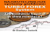 Najskuteczniejsze systemy giełdowe: TURBO FOREX Systemimages.nexto.pl/upload/publisher/Dobry Ebook/public/forex systemy... · Rozpoczynając grę na giełdzie walutowej powinieneś