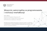 i realizacji rewitalizacji - kujawsko-pomorskie.pl · Liczba programów rewitalizacji sfinansowanych z dotacji w stosunku do liczby ... praktyk. Wsparcie: finansowe –dotacje dla