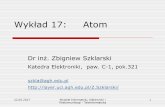 Wykład 17: Atom - layer.uci.agh.edu.pllayer.uci.agh.edu.pl/Z.Szklarski/17-Atom-17.pdf · 22.05.2017 Wydział Informatyki, Elektroniki i Telekomunikacji - Teleinformatyka 2 Wczesne