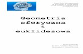 Geometria sferyczna i euklidesowa - .: Zespół Szkół ... · Geometria sferyczna zajmuje się działem geometrii dotyczącym badania właściwości figur należących do powierzchni