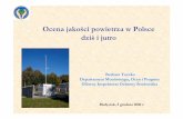 Ocena jakości powietrza w Polsce dziś i jutro · Dyrektywa z dnia 15 grudnia 2004 r. w sprawie arsenu, kadmu, rteci, niklu i wielopierscieniowych weglowodorów aromatycznych w otaczajacym