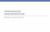 WPROWADZENIE DANE BIOMEDYCZNE - cs.put.poznan.pl · Zunifikowana terminologia medyczna 2. Kompletny i „powszechny” elektroniczny rekord pacjenta 3. Automatyczne kodowanie informacji