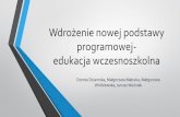 Wdrożenie nowej podstawy - modn.elk.plmodn.elk.pl/podstawa/userfiles/downloads/edu_w_sz.pdf · Konstrukcja podstawy programowej ... Osiągnięcia w zakresie znajomości form zapisu