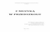 Z MUZYKĄ - przedszkole7.pila.edu.plprzedszkole7.pila.edu.pl/wp-content/uploads/2018/01/Publikacja-Z... · Ogólnorozwojową- muzyka wpływa znacząco na rozwój poznawczy ... harmonia)