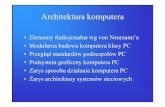 •Elementy funkcjonalne wg von Neumann’a •Modularna ...informatyka.2lokrosno.strefa.pl/systemy/architektura.pdf · Architektura wg von Neumann’a Elementy funkcjonalne komputera: