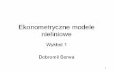 Ekonometryczne modele nieliniowe - emn.dserwa.plemn.dserwa.pl/slajdy/emn1.pdf · • Test liczby serii –r – liczba serii –N1 ... • RESET test Ramseya Model podstawowy i rozszerzony