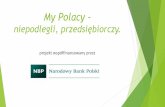My Polacy - zspbachowice.pl Projektu My Polacy... · ,,Polskie osiągnięcia ekonomiczne po odzyskaniu przez Polskę Niepodległości” to pierwsze zajęcia, na których dowiedzieliśmy
