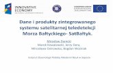 Dane i produkty zintegrowanego systemu satelitarnej ...infobazy.gda.pl/2014/pliki/prezentacje/d2s5e4-Darecki-Dane.pdf · Asymilacja danych satelitarnych w modelu hydrodynamicznym