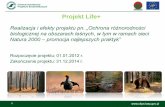 Projekt Life+ - nfosigw.gov.pl · • rzadkie gady chronione - żółw błotny, wąż Eskulapa, gniewosz plamisty • ptaki szponiaste - bielik, rybołów, orlik krzykliwy, orzeł