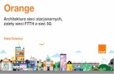 Orange Architektura sieci stacjonarnych,orange-ir.pl/sites/default/files/mBank Innovation Technology... · infrastruktura łącząca wszystkie możliwe dostępy do sieci. 8 Wszelkie