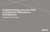 Implementacja procesu BIM w projekcie Obwodnicy Sztokholmuinfrabim.pl/wp-content/uploads/2016/11/S.5.2_ABEL_Implementacja... · techniczna – Linia kolejowa ... – Droga ekspresowa