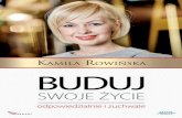 Zapraszamy do zakupu książki - Rowińska Business Coaching · 144 Buduj swoje życie odpowiedzialnie i zuchwale W naszym życiu mamy wystarczającą ilość czasu, aby osiągać
