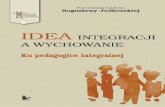 IDEA INTEGRACJI - Publio.pl · rozwijaj¹cego siê systemu kszta³cenia integracyjnego Axiological and social aspect of teachers, ... idea integracji i w konsekwencji próba budowania
