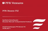 PFR Biznest FIZ - pfrventures.pl · Aniołów iznesu, procesów syndykacyjnych oraz nieformalnych grup Aniołów iznesu Zwiększenie finansowania udzielanego przez Aniołów iznesu