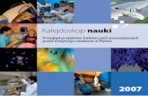 Kalejdoskop nauki - Fundacja Partners Polska · W czerwcu 2007 roku na propozycję udziału w pilotażowym programie szkoleniowym zor- ganizowanym przez firmę Partners Polska a zainspirowanym