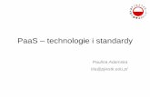 PaaS technologie i standardy - pja.mykhi.org · Plan przedmiotu Technologie webowe Standardy i protokoły wykorzystywane w aplikacjach webowych Wprowadzenie do tematyki chmur Przegląd