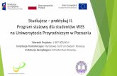 Program stażowy dla studentów WES - finch.up.poznan.pl fileUdział w stażu w ramach innego projektu finansowanego z UE (PO KL lub PO WER) skutkuje odjęciem 10 punktów Na podstawie
