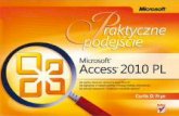 Microsoft Access 2010 PL. Praktyczne podejściepdf.helion.pl/ac21pr/ac21pr-4.pdf · Accessa można wykorzystywać zarówno w przypadku prostych projektów, takich jak baza adresowa,