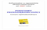 PODSTAWY PRZEDSIĘBIORCZOŚCI - oke.gda.pl · PODSTAWY PRZEDSIĘBIORCZOŚCI ... 1. Ustawa z dnia 7 września 1991 r. o systemie oświaty ... korzystając ze źródeł informacji ekonomicznej