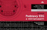 ROWAN Podstawy EEG z miniatlasem - edraurban.pl · W zdrowym mózgu potencjał aktywacji neuronu jest przewodzony wzdłuż aksonu do zakończenia nerwu, gdzie uwalniane są neurotrans-mitery.