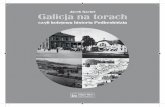 Jacek Kachel Galicja na torach - km.com.pl na torach.pdf · 9 I. Na kolejowym szlaku zachodniej Galicji (K.K. [Kaiserlich-Königlich] Privilegirte Kaiser-Ferdinands-Nordbahn, w skrócie