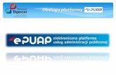 Obsługa platformy ePUAP - powiatdebicki.pl · ePUAP to skrót nazwy elektroniczna Platforma Usług Administracji Publicznej. Dzięki ePUAP załatwisz wiele spraw w różnych urzędach