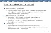 Rola rachunkowości zarządczej - students.mimuw.edu.plstudents.mimuw.edu.pl/~pb239764/wne/rachunkowosc_zarz/01_rola... · Rachunkowość zarządcza: – umożliwia wykorzystanie